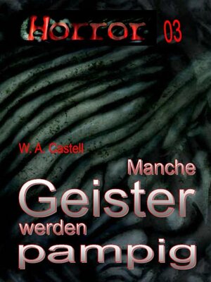cover image of HORROR Buchausgabe 003--Manche Geister werden pampig